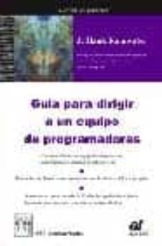Descargas de mp3 gratis ebooks GUIA PARA DIRIGIR A UN EQUIPO DE PROGRAMADORES 9788495318909 in Spanish de J. HANK RAINWATER