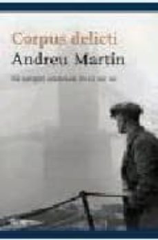 Descarga de la colección de libros electrónicos de Kindle CORPUS DELICTI 9788497081009 CHM iBook (Literatura española) de ANDREU MARTIN