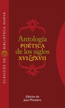 Descargar libro pda ANTOLOGIA POETICA DE LOS SIGLOS XVI-XVII de JUAN MONTERO 9788497421409 MOBI iBook DJVU