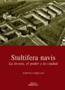 Descargar ebook gratis gratis STULTIFERA NAVIS LA LOCURA EL PODER Y LA CIUDAD 9788497432009 (Spanish Edition) PDF MOBI RTF de JOSEP M. COMELLES