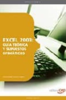 Ebooks de audio descargables gratis EXCEL 2003: GUIA TEORICA Y SUPUESTOS OFIMATICOS de  PDF 9788499371009