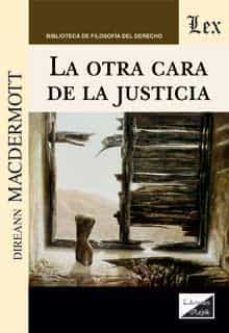 Descarga gratuita de libros electrónicos móviles OTRA CARA DE LA JUSTICIA, LA (Spanish Edition) 9789563927009 MOBI CHM