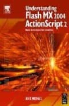 Libro para descargar en el kindle UNDERSTANDING FLASH MX 2004 ACTIONS SCRIPT 2: BASIC TECHNIQUES FOR CREATIVES de ALEX MICHAEL (Literatura española) 