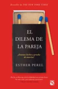 EL DILEMA DE LA PAREJA | ESTHER PEREL | Casa del Libro México EL DILEMA DE LA PAREJA | ESTHER PEREL | Casa del Libro México