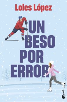 Descargas gratuitas de libros electrónicos en formato txt UN BESO POR ERROR de LOLES LOPEZ en español MOBI