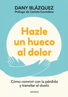 Libros electrónicos en pdf gratis para descargar HAZLE UN HUECO AL DOLOR 9788410298019 iBook MOBI