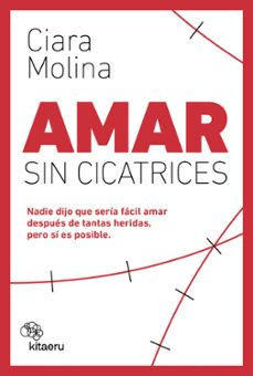 Descargar libros en línea gratis kindle AMAR SIN CICATRICES  de Ciara Molina