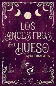 Libros gratis en descargas de cd LOS ANCESTROS DEL HUESO 9788412541519  (Literatura española) de ANA DRAGHIA