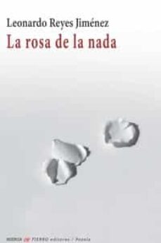 Descargar Ebook portugues gratis LA ROSA DE LA NADA de LEONARDO JIMENEZ REYES