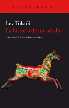 Libro gratis para leer y descargar. LA HISTORIA DE UN CABALLO 9788417346119 (Spanish Edition) de LEON TOLSTOI