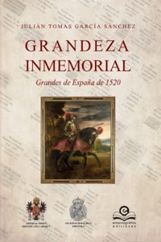 Descargar el formato de libro electrónico iluminado GRANDEZA IMPERIAL: GRANDES DE ESPAÑA DE 1520 9788418691119 ePub PDF (Literatura española)