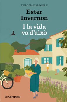 I LA VIDA VA D AIXO (TRILOGIA D ALBONS 2)