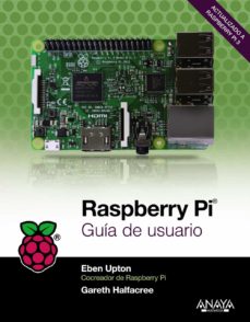 Descargas gratuitas de libros de audio RASPBERRY PI: GUIA DE USUARIO DJVU ePub 9788441538719 en español de EBEN UPTON, GARETH HALFACREE