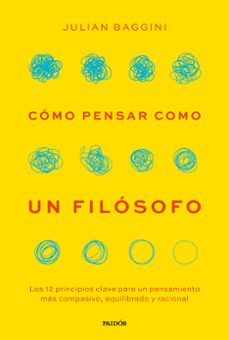 CÓMO PENSAR COMO UN FILÓSOFO