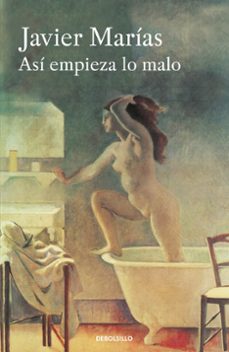 Descargar ebook for kindle gratis ASÍ EMPIEZA LO MALO  de JAVIER MARIAS 9788466332019 (Literatura española)