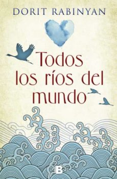 Descarga gratuita de libros electrónicos para j2ee TODOS LOS RIOS DEL MUNDO MOBI in Spanish 9788466661119
