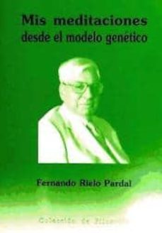 MIS MEDITACIONES DESDE EL MODELO GENÉTICO | | Casa del Libro