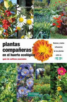 PLANTAS COMPAÑERAS EN EL HUERTO ECOLOGICO. GUIA DE CULTIVOS ASOC IADOS |  SANDRA LEFRANÇOIS | Casa del Libro