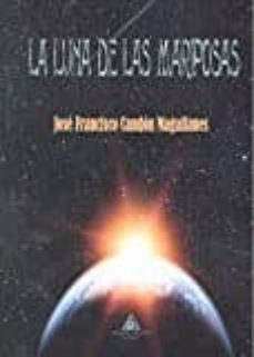Descargas gratuitas de libros electrónicos para mobi LA LUNA DE LAS MARIPOSAS (Spanish Edition) 9788494690419 de JOSE FRANCISCO CANDON MAGALLANES FB2