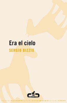 Descargar audiolibros en línea gratis ERA EL CIELO iBook CHM PDB (Spanish Edition) de SERGIO BIZZIO