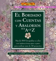Descargar ebooks gratuitos para kindle torrents EL BORDADO CON CUENTAS Y ABALORIOS DE LA A A LA Z (Spanish Edition) de  9788496777019