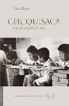 Descarga gratuita de libros doc. CHUQUISACA O LA PLATA PERULERA (Spanish Edition) 9788496964419