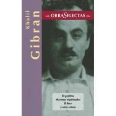Descárgalo e libros KHALIL GIBRAN. OBRAS SELECTAS de GIBRAN JALIL GIBRAN  in Spanish