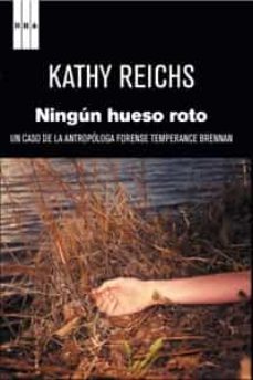 Descarga gratuita de libros de Google NINGUN HUESO ROTO de KATHY REICHS