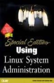 Descarga un libro a tu computadora USING LINUX SYSTEM ADMINISTRATION en español CHM PDB de ARMAN DANESH, GAUTAN DAS 9780789723529