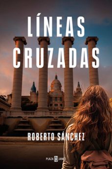 Descargar epub ebooks de google LÍNEAS CRUZADAS de ROBERTO SÁNCHEZ (Spanish Edition)  9788401032929