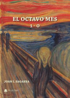 Descarga gratuita de ebooks electrónicos EL OCTAVO MES: 1 - O  de JOAN I. SAGARRA