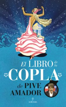 Descargar EL LIBRO DE LA COPLA DE PIVE AMADOR gratis pdf - leer online