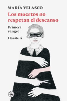 Descargar google libros gratis en línea LOS MUERTOS NO RESPETAN EL DESCANSO in Spanish de MARIA VELASCO