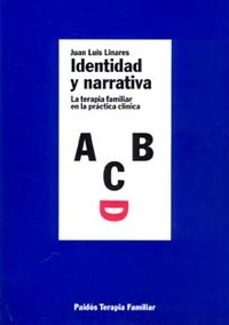 Descargar IDENTIDAD Y NARRATIVA: LA TERAPIA FAMILIAR EN LA PRACTICA CLINICA gratis pdf - leer online