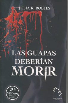 Descargar libros de audio en línea LAS GUAPAS DEBERIAN MORIR (2ª ED.) de JULIA R. ROBLES