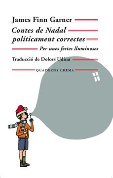Descargar ebooks gratuitos pdf español CONTES DE NADAL POLITICAMENT CORRECTES 9788477276029 de JAMES FINN GARNER (Spanish Edition) RTF PDB DJVU