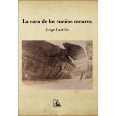 Descarga gratuita de libros de epub para ipad. LA CASA DE LOS SUEÑOS OSCUROS 9788477316329 en español CHM DJVU