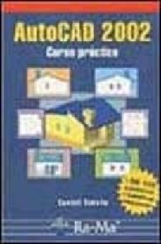 Descargas gratuitas de libros electrónicos para Mac AUTOCAD 2002: CURSO PRACTICO de CASTELL CEBOLLA (Spanish Edition) 9788478975129 