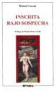 Ebooks rapidshare descargas INSCRITA BAJO SOSPECHA 9788480172929 de MABEL CUESTA in Spanish