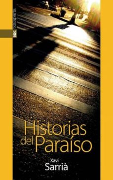 Descargar libro completo en pdf HISTORIAS DEL PARAISO de XAVI SARRIA