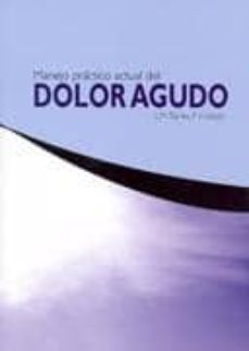 Ebook descargar pdf gratis MANUAL PRACTICO ACTUAL DEL DOLOR AGUDO in Spanish de TORRES