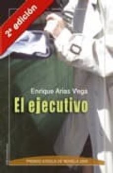 Audiolibros mp3 gratis para descargar EL EJECUTIVO 9788489212329 iBook DJVU PDB de ENRIQUE ARIAS VEGA