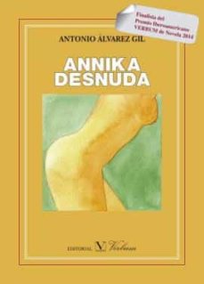 Libros descargados iphone 4 ANNIKA DESNUDA de ANTONIO ALVAREZ GIL 9788490741429 