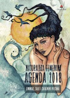 Descargar gratis ebook móvil AGENDA NATURALESA FEMENINA 2018 (Literatura española) de ARIADNA SERRA