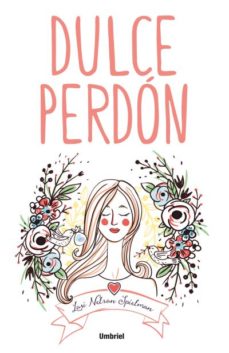 Amazon ebooks para descargar DULCE PERDON DJVU (Spanish Edition) de LORI NELSON SPIELMAN