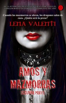 Descargar ebooks gratis en inglés AMOS Y MAZMORRAS II 9788494050329 (Spanish Edition) de LENA VALENTI