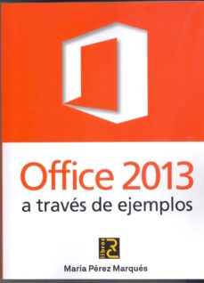 Ebooks descargar rapidshare OFFICE 2013 A TRAVES DE EJEMPLOS de MARIA PEREZ MARQUES 9788494127229 FB2 in Spanish