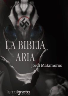 Descarga gratuita de libros electrónicos en Android. LA BIBLIA ARIA  de JORDI MATAMOROS 9788494786129 en español