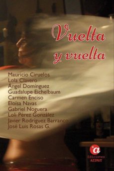 Libros de descarga gratuita de texto. VUELTA Y VUELTA de  FB2 (Spanish Edition) 9788494821929