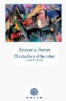 Descargas de libros electrónicos en pdfs EL CABALLO Y EL HOMBRE de ANTONIO FERRES en español  9788496974029